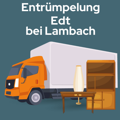 Entrümpelung Edt bei Lambach