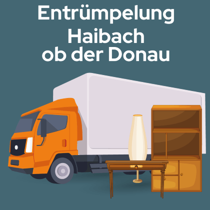 Entrümpelung Haibach ob der Donau