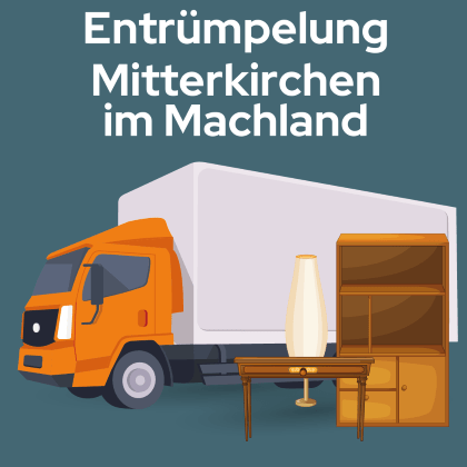 Entrümpelung Mitterkirchen im Machland
