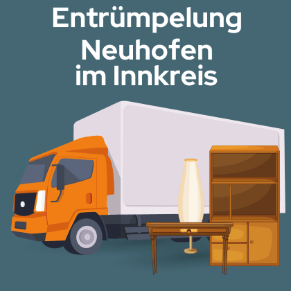 Entrümpelung Neuhofen im Innkreis