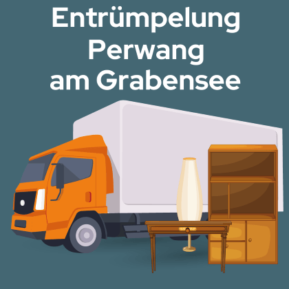 Entrümpelung Perwang am Grabensee