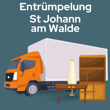 Entrümpelung St Johann am Walde