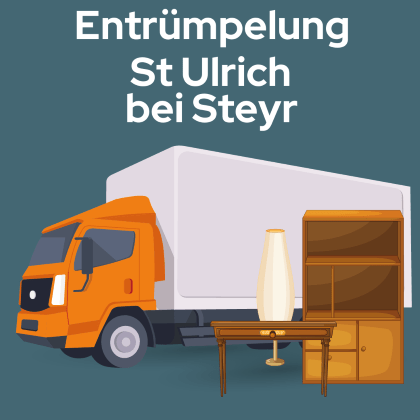 Entrümpelung St Ulrich bei Steyr