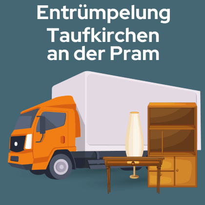 Entrümpelung Taufkirchen an der Pram