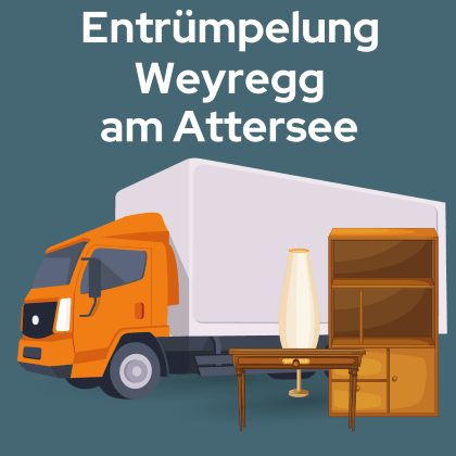 Entrümpelung Weyregg am Attersee